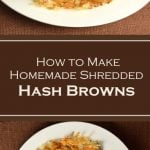 How to Make Homemade Shredded Hash Browns - Fox Valley Foodie