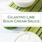Cilantro Lime Sour Cream Sauce Recipe - Mexican Sauce