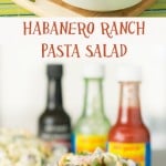 Habanero Ranch Pasta Salad