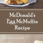 McDonald's Egg McMuffin Recipe.