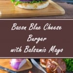 Bacon Blue Cheese Burger with Balsamic Mayo