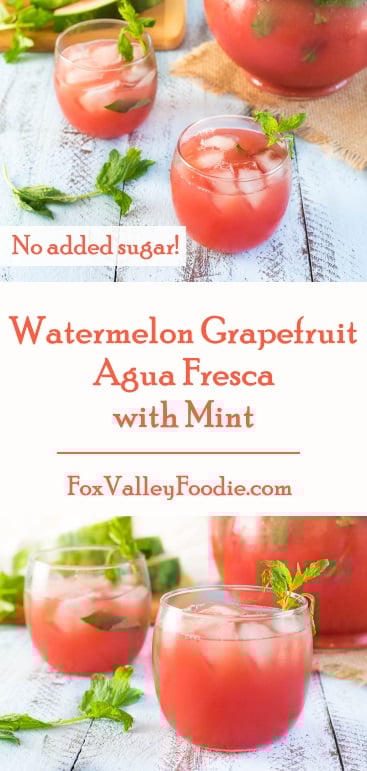 Watermelon Grapefruit Agua Fresca with Mint Recipe - No Sugar Added!