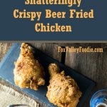 Shatteringly Crispy Beer Fried Chicken Recipe