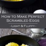 How to Make Perfect Scrambled Eggs - Light and Fluffy