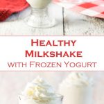 Healthy Milkshake with Frozen Yogurt