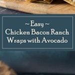 Chicken Bacon Ranch Wraps with Avocado Recipe