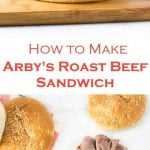 How to Make Arby's Roast Beef Sandwich - Copycat Recipe