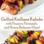 Grilled Kielbasa Kabobs with Balsamic Honey Glaze recipe with Peppers and Pineapple