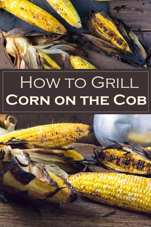 How to Grill Corn on the Cob Fox Valley Foodie