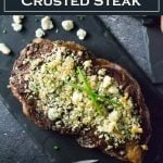 Blue Cheese Crusted Steak Recipe #steak #cheese #dinner #valentines #newyear #beef