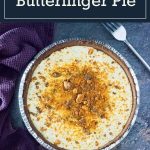 Butterfinger Pie recipe #dessert #pie #butterfingers