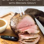 Boneless Eye of Round Roast with Brown Gravy #roast #beef #gravy #holiday