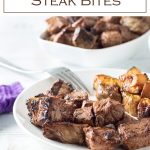 Easy steak bites recipe with marinade or steak seasoning rub. #steak #beef #dinner