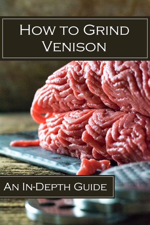 How to Butcher a Deer Grinding Venison Fox Valley Foodie