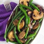 Green beans with mushrooms.
