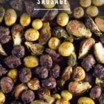 Brussels sprouts and sausage recipe.